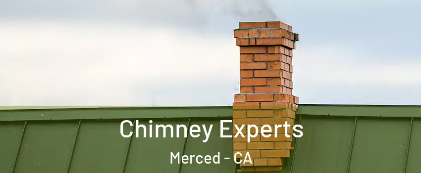  Chimney Experts Merced - CA