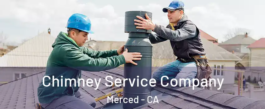  Chimney Service Company Merced - CA
