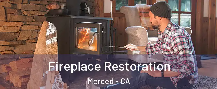  Fireplace Restoration Merced - CA