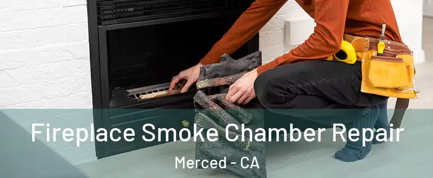  Fireplace Smoke Chamber Repair Merced - CA
