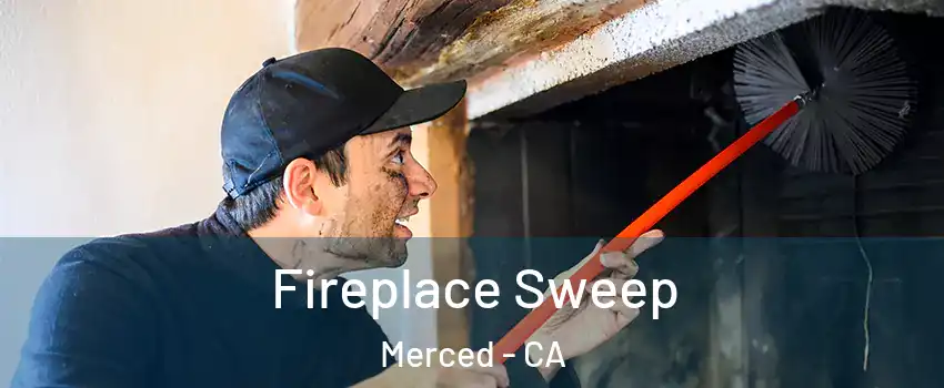 Fireplace Sweep Merced - CA